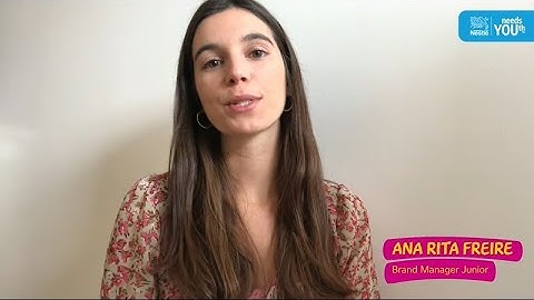 Summer Trainees: Ana Rita Freire | Nestlé needs YOUth