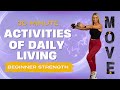 30 Minute Activities of Daily Living | Beginner Functional Strength Workout