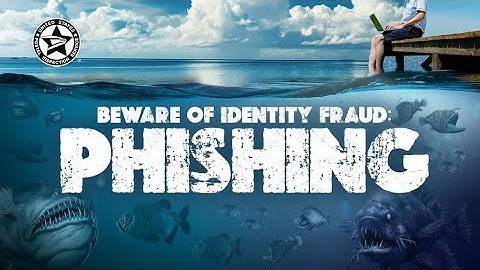Beware of Identity Fraud: Phishing
