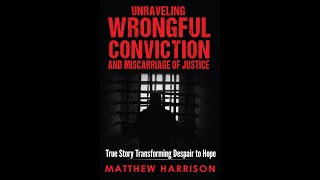 Unraveling Wrongful Conviction