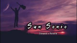 Sun Sonio [Slowed   Reverb] Khuda Ki inayat Hai Hume Jo Milaya Hai | Renuka | Tarun |