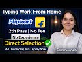 Flipkart Work From Home Jobs 2026 | Freshers Apply Now | Data Entry Chat Support WFH