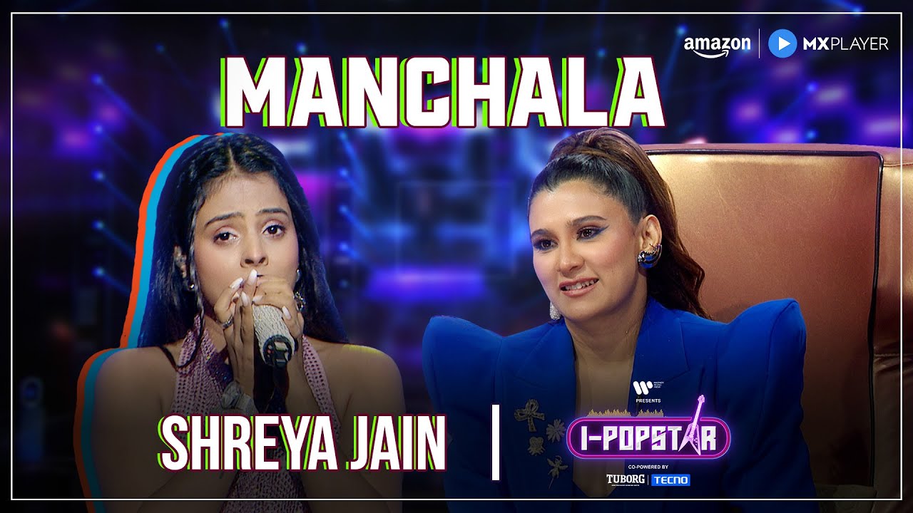 Manchala Shreya Jain I Popstar Vol 1 EP02 Amazon MX Player