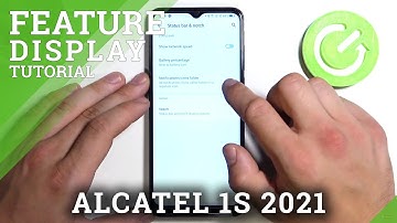 How to Find and Manage Display Settings in Alcatel 1S 2021?