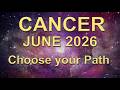 CANCER “TWO PATHS ARE PRESENTED - A BIG CHOICE!” June 2026 Tarot Reading | What’s Coming Next ✨