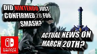 Nintendo/Smash News: Did Nintendo Confirmed 2B for Smash Ultimate? Actual Info on March 20th?