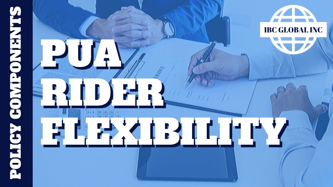 All About PUA Rider Flexibility | IBC Global, Inc - YouTube