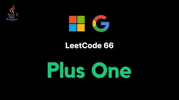 66. Plus one - JAVA (Detailed explanation + Live coding)