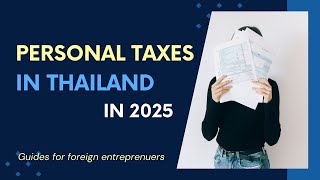 Personal Income Tax in Thailand – What You Need to Know in 2025