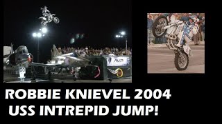 ROBBIE KNIEVEL JUMP 2004! U.S.S. INTREPID! LIVE ON FOX!