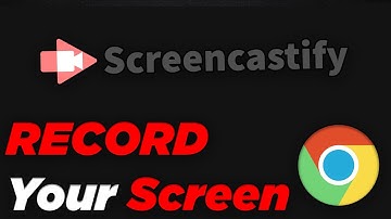 How To Record Your Screen Using Screencastify