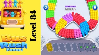 Bus  Rush Fever level 84 solution and walkthrough for gameplay 
