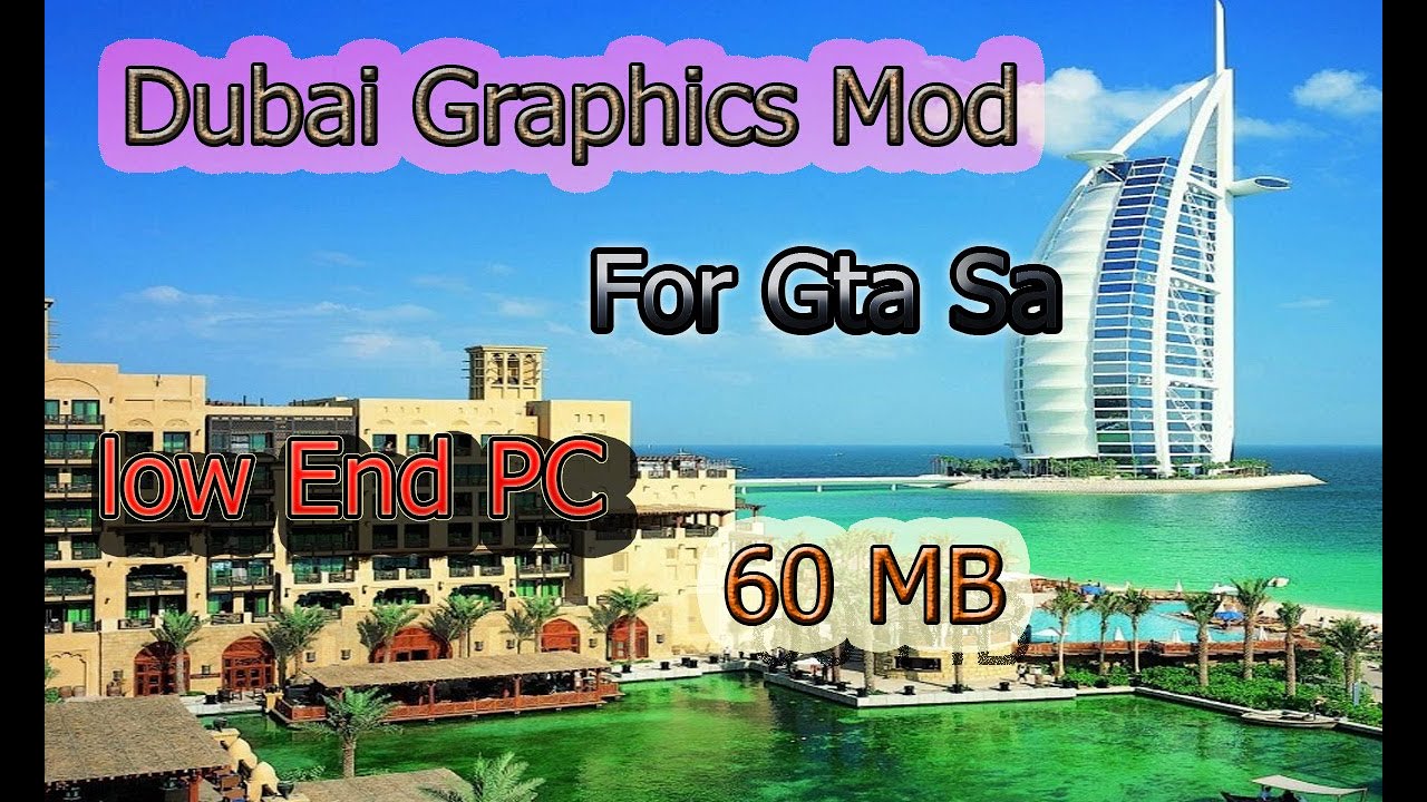 Dubai Graphics Mod For Gta San Andreas For Low End PC - YouTube