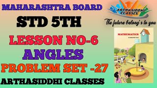 STD 5TH | LESSON 6 | ANGLES | PROBLEM SET 27 | Maharashtra Board |