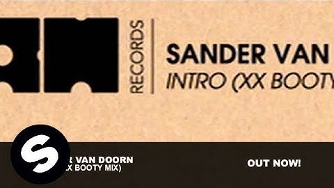 Sander Van Doorn - Intro (XX Booty Mix)