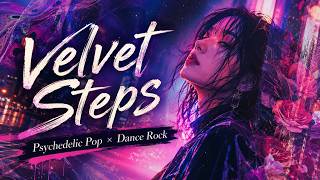 Velvet Steps／HIRUHA【Psychedelic Pop × Dance Rock】