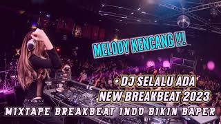 NEW BREAKBEAT 2023 SELALU ADA