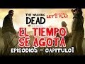 The Walking Dead | Episodio 5 - Capitulo 1 &quot;EL TIEMPO SE AGOTA&quot; | Let&#39;s Play en Español