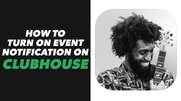 How to Turn On Event Notification on Clubhouse - Clubhouse App Turn On Event Notification Tutorial