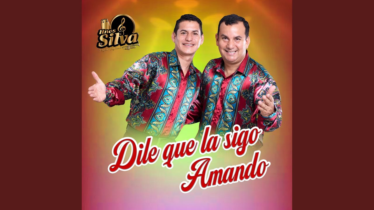 Dile Si La Ves Que La Sigo Amando