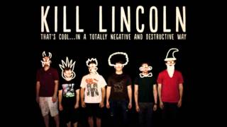 Video thumbnail of "Kill Lincoln - Hand Grenade"