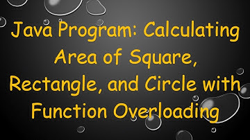 Java Program: Calculating Area of Square, Rectangle, and Circle with Function Overloading