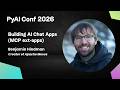 Building AI Chat Apps (MCP ext-apps) | Benjamin Hindman | PyAI Conf 2026