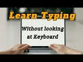 How to type without looking at the keyboard | typing speed techniques | typing course | #typing