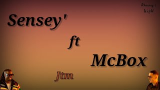 Sensey' ft McBox - (Paroles/Lyrics)