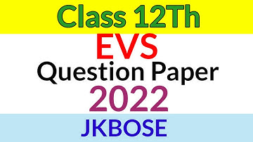 Class 12th EVS Question Paper 2022 Jkbose