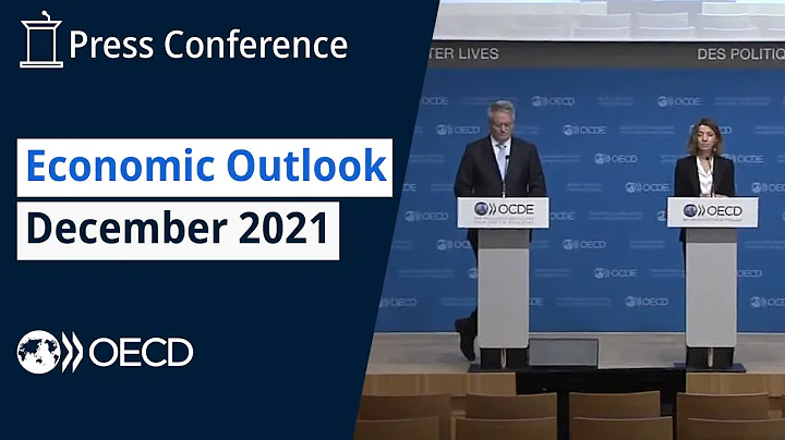OECD Economic Outlook December 2021 - Press Conference