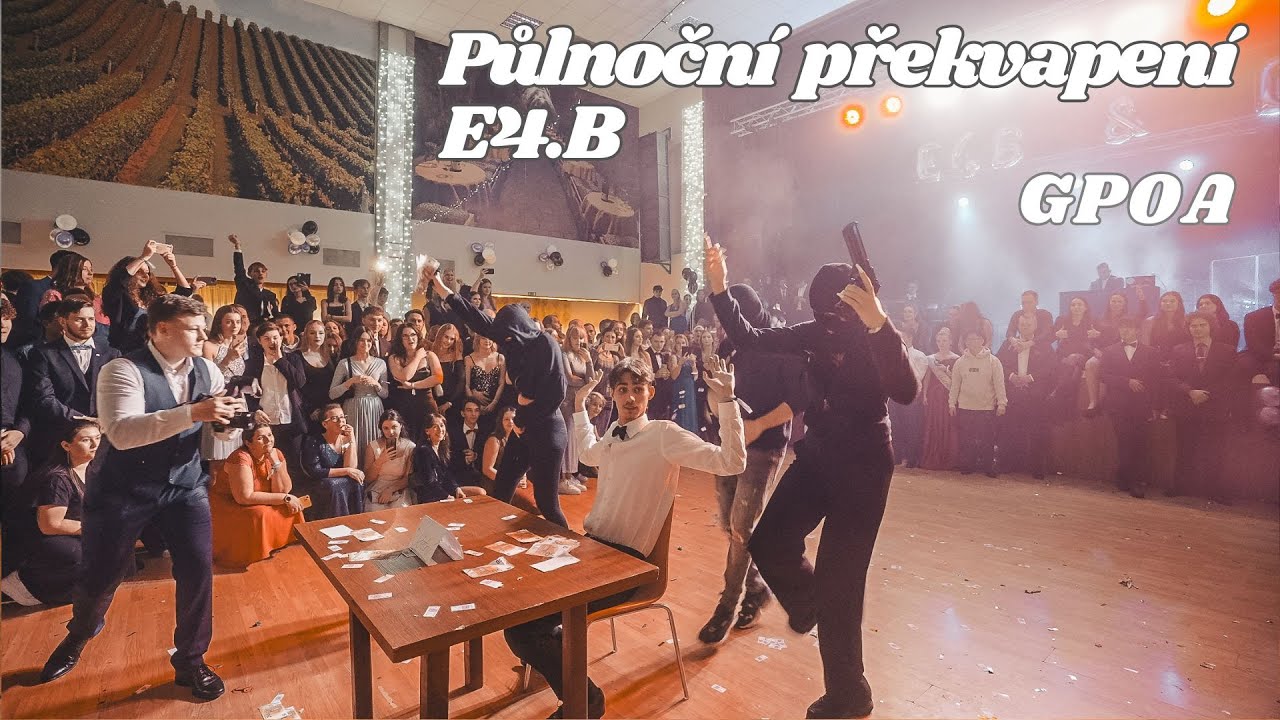 Maturitní ples | Půlnoční překvapení E4.B GPOA
