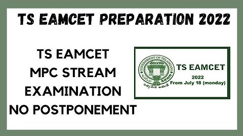 TS EAMCET PREPARATION 2022 ll ENGINEERING STREAM EXAMS NO POSTPONEMENT ll