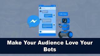 How to engage your audience with your Facebook Messenger bot?