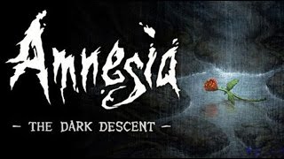 Прохождение Amnesia: The Dark Descent :(Часть 6)