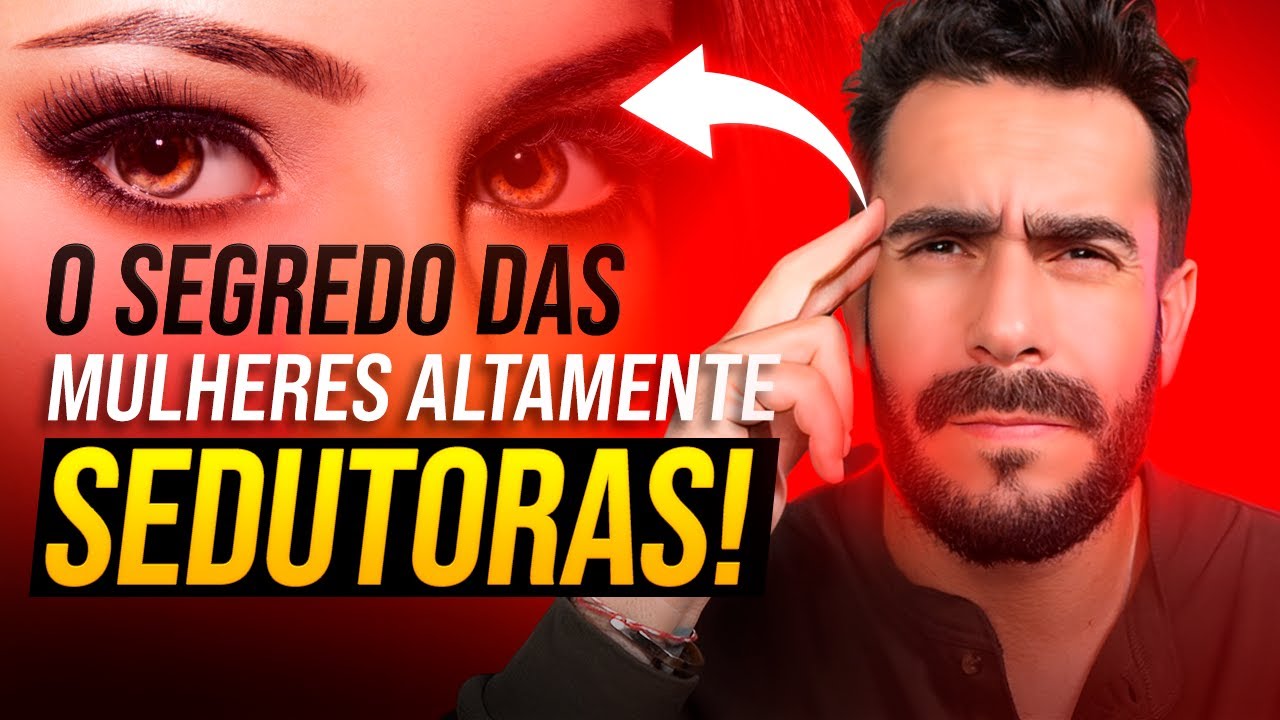 O Segredos das MULHERES ALTAMENTE SEDUTORAS! | Ítalo Ventura (22/100)