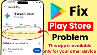this app won't work for your device play store | this app is available only for your other device