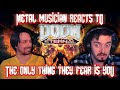 Metal Musician Reacts to DOOM ETERNAL OST "The Only Thing They Fear Is You" by Mick Gordon