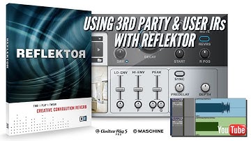 3rd Party Impulse Responses with Native Instruments Reflektor