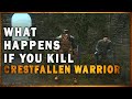 What happens if you kill crestfallen warrior in dark souls remastered