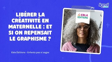 #KED25 Ebla Éditions-  Libérer la créativité en maternelle : et si on repensait le graphisme ?