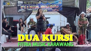 DUA KURSI MEDLEY MIDUA CINTA - FITRIA MUSIC KARAWANG • The Real Dangdut Koplo Bajidor