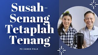 Daily Hope  |  Susah-Senang Tetaplah Tenang