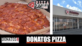 PIZZA REVIEW TIME   DONATOS