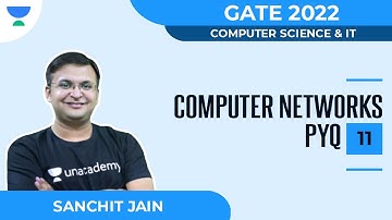 Computer Networks PYQ Part-11 | CS/IT | GATE 2022 | Sanchit Jain