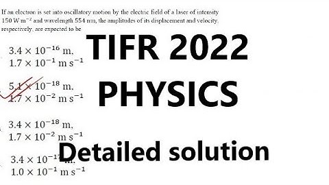 TIFR 2022 physics solutions (displacement and velocity amplitude)