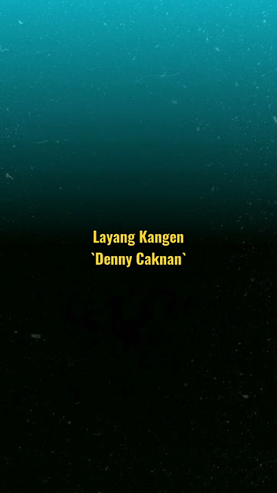 Layang Kangen - Denny Caknan #dennycaknan