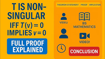 Non-Singular Linear Transformation | T is non-singular iff T(v)=0 implies V=0
