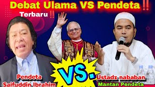 Download Lagu DEBAT TERBARU ULAMA VS PENDETA‼️ustadz nababan vs pendeta saifuddin ibrahim - muallaf vs murtadin MP3