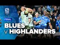 Super Rugby Trans Tasman | Blues v Highlanders - Final Highlights